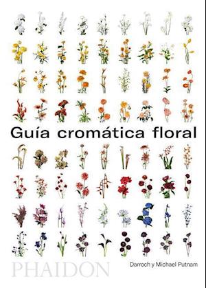 Guía de Flores Por Colores (Flower Colour Guide) (Spanish Edition)