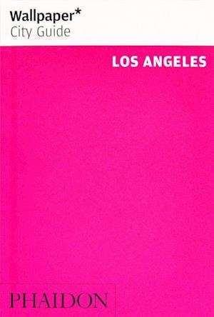 Los Angeles, Wallpaper City Guide (8th ed. Nov. 19)