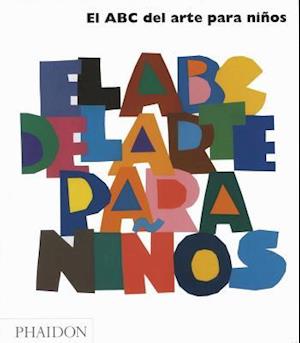 El ABC del Arte Para Niños - Blanco (Art Book for Children) (Spanish Edition)
