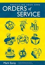 Producing Your Own Orders of Service