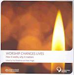 Worship Changes Lives