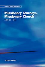 Missionary Journeys, Missionary Church Acts 13-20