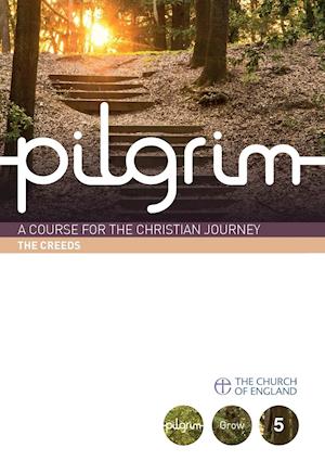 Pilgrim: The Creeds: Grow Stage Book 1