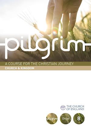 Pilgrim Grow: Church and Kingdom