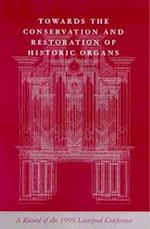 Towards the Conservation and Restoration of Historic Organs