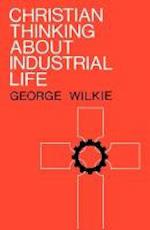 Christian Thinking about Industrial Life