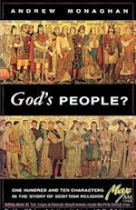 God's People? One Hundred and Ten Characters in the Story of Scottish Religion