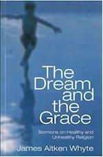 The Dream and the Grace