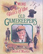 More Tales of the Old Gamekeepers