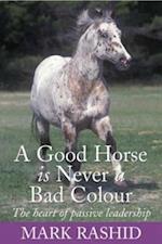 A Good Horse is Never a Bad Colour