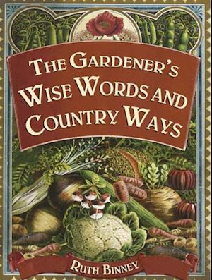 The Gardener''s Wise Words and Country Ways