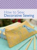 How to Sew - Decorative Sewing