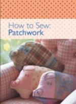 How to Sew - Patchwork