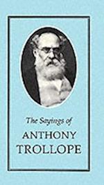 The Sayings of Anthony Trollope