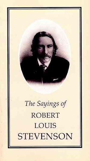 The Sayings of Robert Louis Stevenson