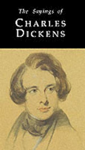 The Sayings of Charles Dickens