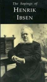 The Sayings of Henrik Ibsen