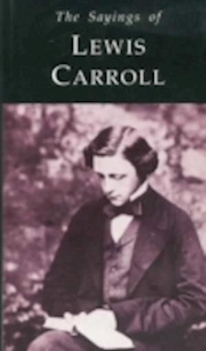 The Sayings of Lewis Carroll