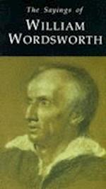 The Sayings of William Wordsworth