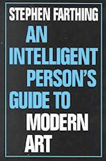 An Intelligent Person's Guide to Modern Art