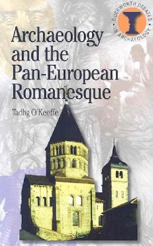 Archaeology and the Pan-European Romanesque