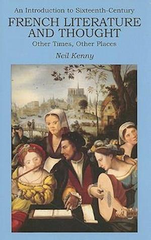 An Introduction to 16th-century French Literature and Thought