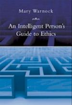 An Intelligent Person's Guide to Ethics