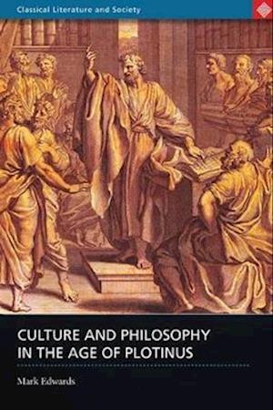 Culture and Philosophy in the Age of Plotinus