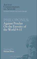 Philoponus: Against Proclus On the Eternity of the World 9-11