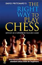 The Right Way to Play Chess