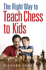 Right Way to Teach Chess to Kids