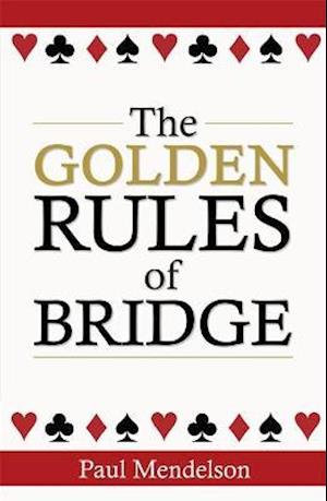 The Golden Rules Of Bridge