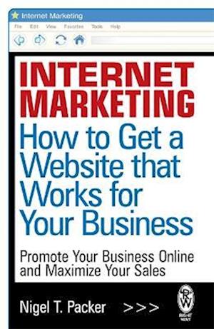 Internet Marketing: How to Get a Website that Works for Your Business