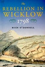 The Rebellion in Wicklow 1798