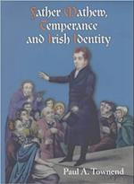 Father Mathew, Temperance and Irish Identity
