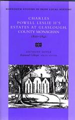 Charles Powell Leslie (II)'s Estates at Glaslough, County Monaghan, 1800-41