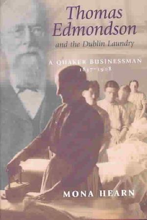 Thomas Edmondson and the Dublin Laundry