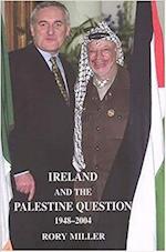 Ireland and the Palestine Question 1948-2004