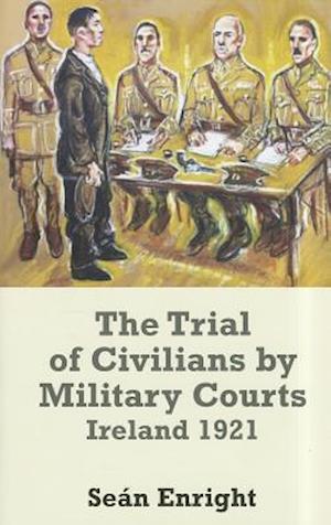 The Trial of Civilians by Military Courts
