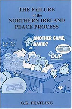 The Failure of the Northern Ireland Peace Process