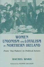 Women, Unionism and Loyalism in Northern Ireland