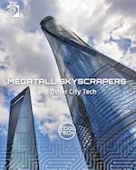 Megatall Skyscrapers and Other City Tech 