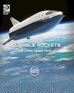 Reusable Rockets and Other Space Tech 