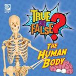 True or False? The Human Body 