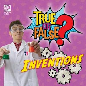 True or False? Inventions