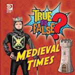 True or False? Medieval Times 