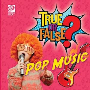 True or False? Pop Music