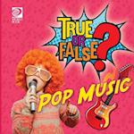 True or False? Pop Music 