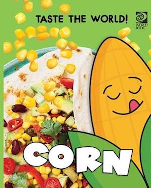 Taste the World! Corn