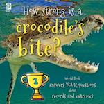 How strong is a crocodile's bite? World Book answers your questions about records and extremes 